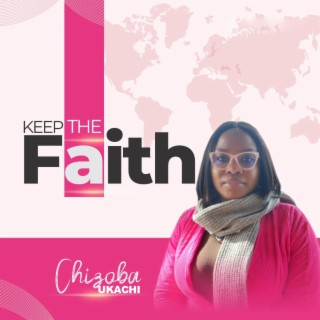 Keep The Faith-