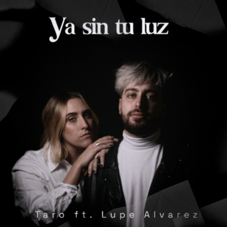 Ya Sin Tu Luz ft. Lupe Alvarez