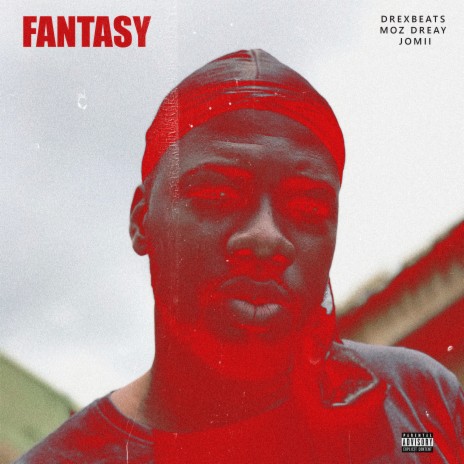 Fantasy ft. Moz Dreay & Jomii | Boomplay Music