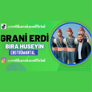 GRANİ ERDİ - BIRA HUSEYİN (ENSTRÜMANTAL)