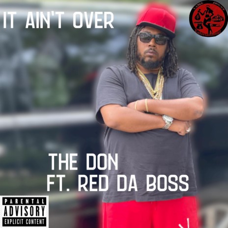 It Ain't Over ft. Red Da Boss