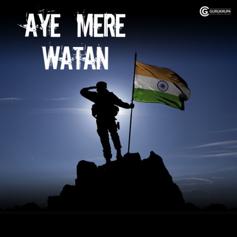 Aye Mere Watan | Boomplay Music