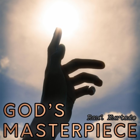 God's Masterpiece | Boomplay Music