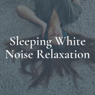 White Noise For Sleep