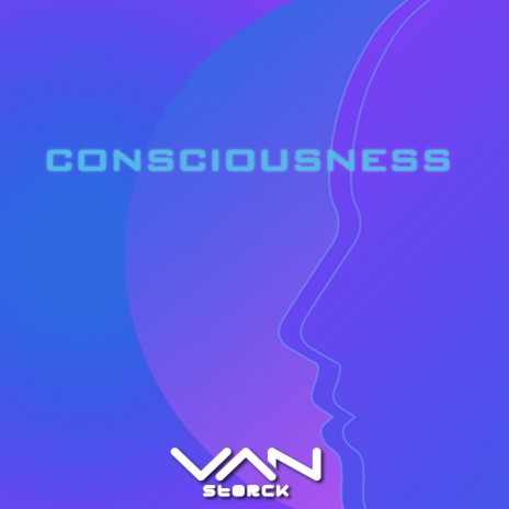 CONSCIOUSNESS | Boomplay Music