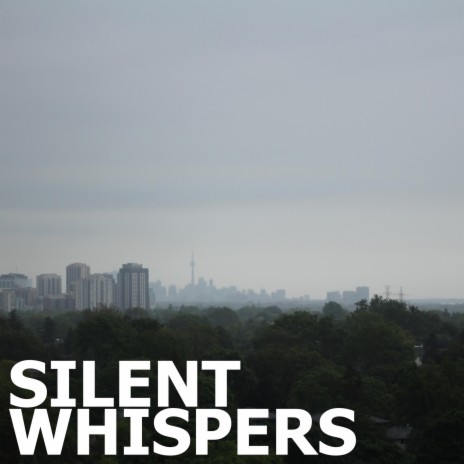 Silent Whispers | Boomplay Music