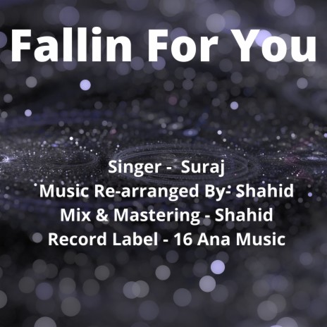 Fallin For You