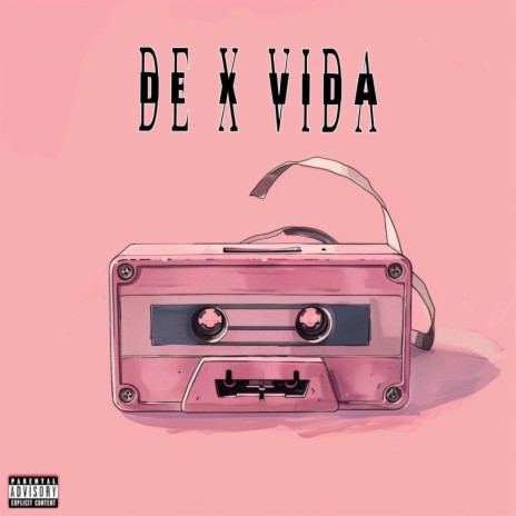 DE X VIDA | Boomplay Music