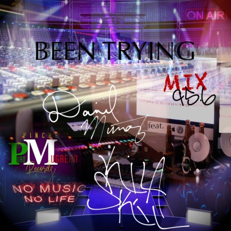 Been Trying ft. Kila Skil | Boomplay Music