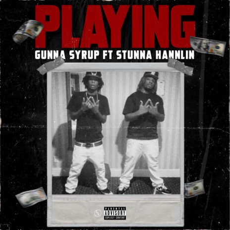 Playing (feat. Gunna Syrup)