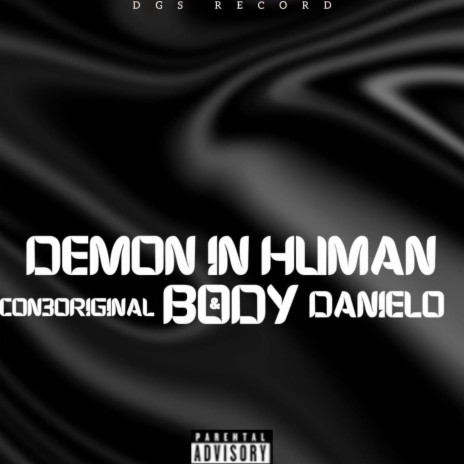 DEMONS IN HUMAN BODY ft. DANIELO | Boomplay Music