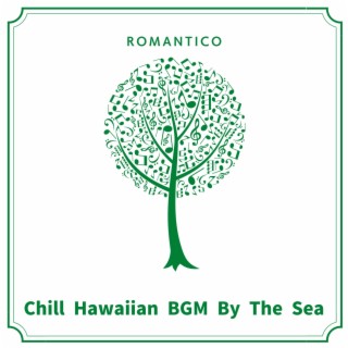 Chill Hawaiian BGM By The Sea