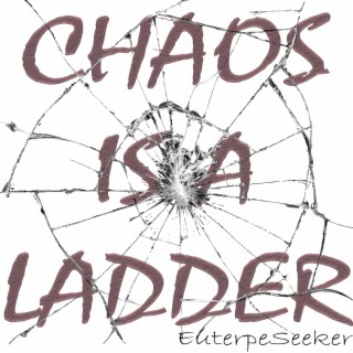 Chaos Is a Ladder