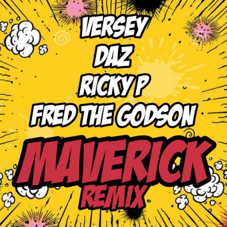 Maverick (Remix) ft. DAZ, RickyP & Fred The Godson