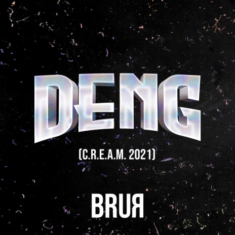 Deng (C.R.E.A.M. 2021) | Boomplay Music