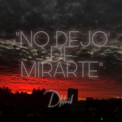 No dejo de mirarte | Boomplay Music