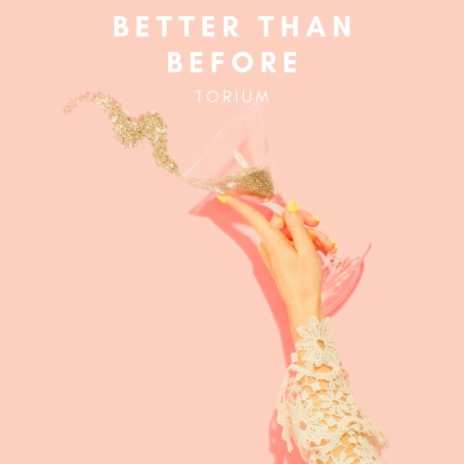 Better Than Before | Boomplay Music