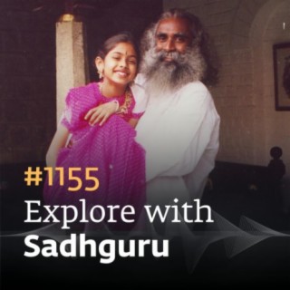 #1155 - Parenting: How Sadhguru Nurtured His Daughter Radhe