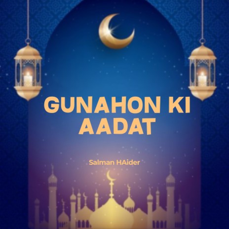 Gunahon Ki Aadat | Boomplay Music