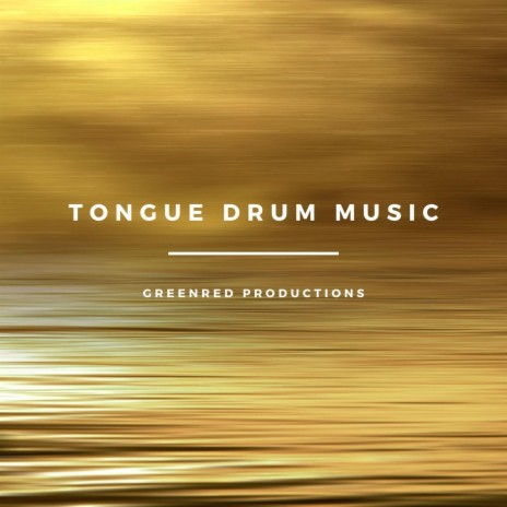 Tongue Drum Music, Focus Music for Concentration and Studying, Tank Drum Music