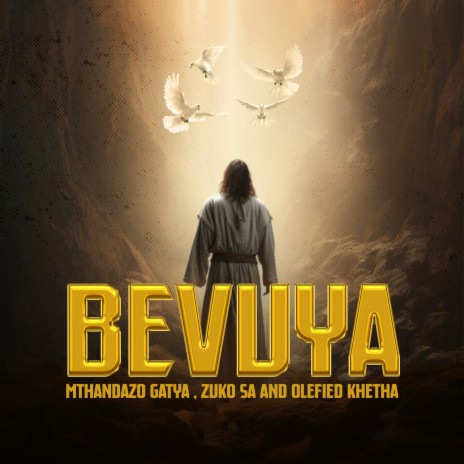 BEVUYA ft. Olefied Khetha & Zuko SA