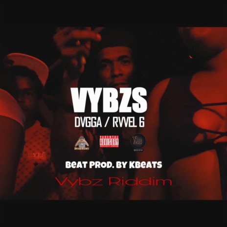 Dvgga X Revel 6 (Vybz) | Boomplay Music