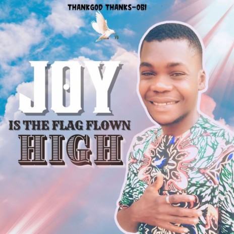 Joy Is the Flag Flown High | Boomplay Music