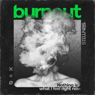 Burnout lyrics | Boomplay Music