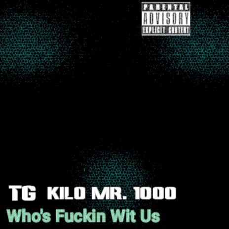 Who's Fuckin Wit Us ft. Kilo Mr. 1000 | Boomplay Music