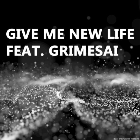 Give Me New Life ft. Energyst | Boomplay Music