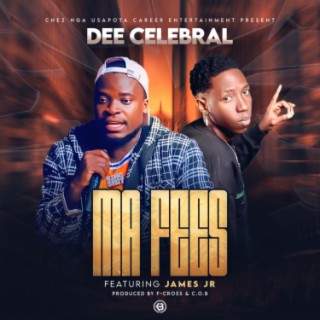 Dee Celebral Hiphop Artist ft James Jr Ma Fees