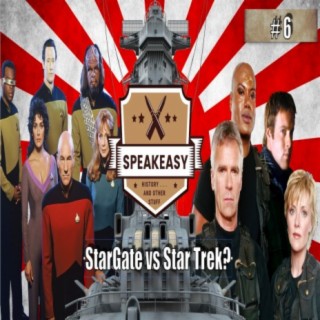 Speakasy Podcast ️The Drunk debate Stargate vs Star trek?   Episode 6