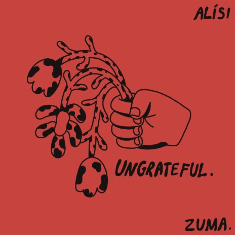 Ungrateful ft. Zuma. | Boomplay Music