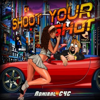 Shoot Your Shot lyrics | Boomplay Music