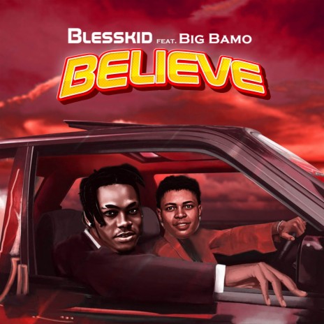 Believe ft. Big Bamo