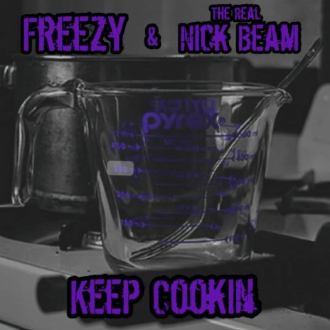 Keep Cookin ft. Freezy