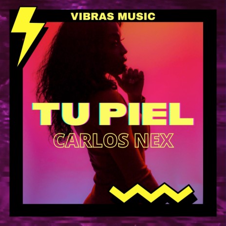 Tu Piel ft. Carlos Nex