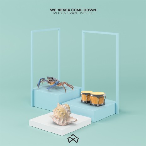 We Never Come Down ft. Grant Woell | Boomplay Music