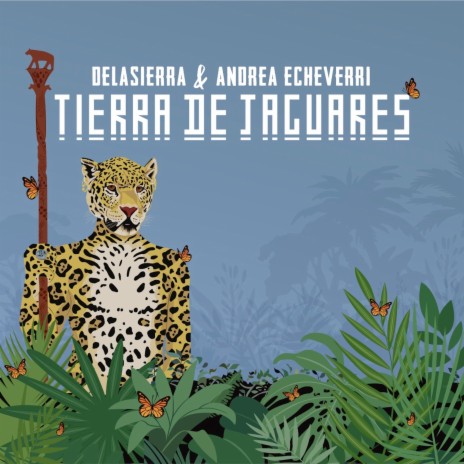 Tierra de Jaguares ft. Andrea Echeverri | Boomplay Music