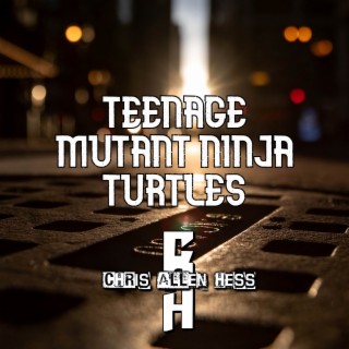 Teenage Mutant Ninja Turtles