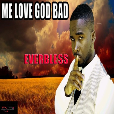 Me love God bad
