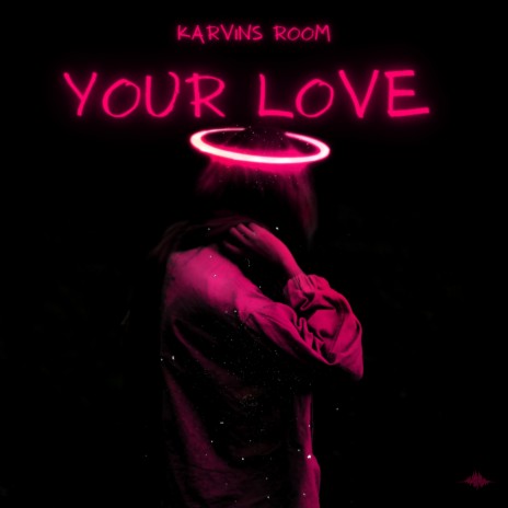 Your LOVE | Boomplay Music