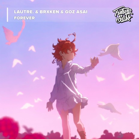 Forever ft. BRXKEN & Goz Asai | Boomplay Music