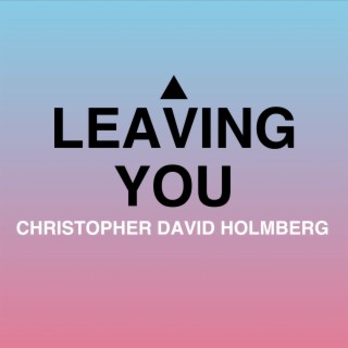 Leaving You