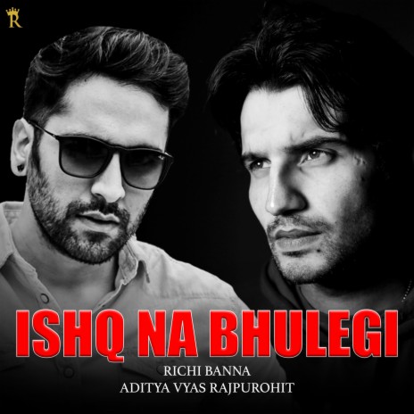 Ishq Na Bhulegi ft. Aditya Vyas Rajpurohit | Boomplay Music