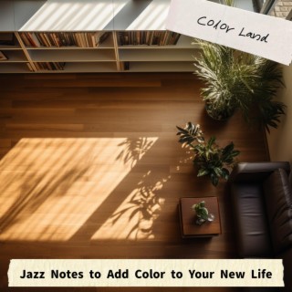 Jazz Notes to Add Color to Your New Life