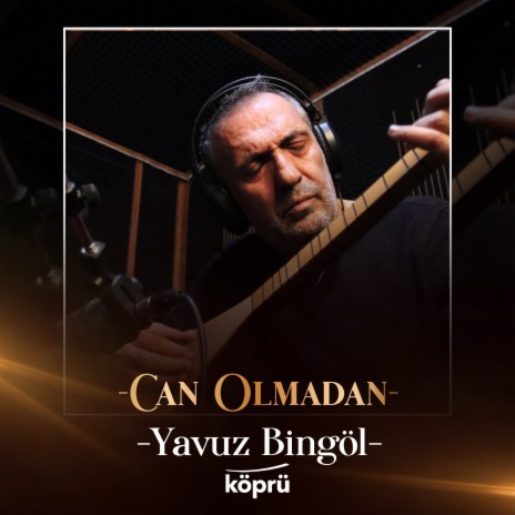 Can Olmadan | Boomplay Music