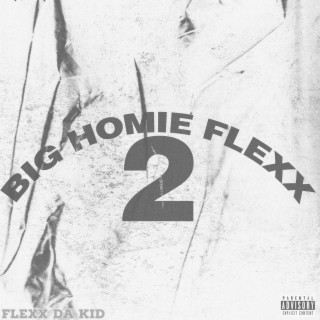 Big Homie Flexx 2