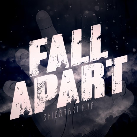 Shigaraki Rap: Fall Apart | Boomplay Music