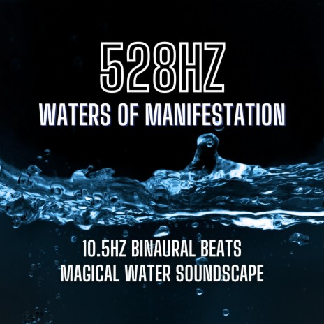 528hz Waters of Manifestation